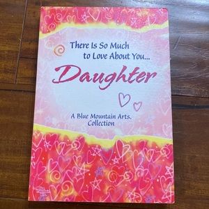 There Is‎ So Much To Love About You... Daughter (A Blue Mountain Arts gift